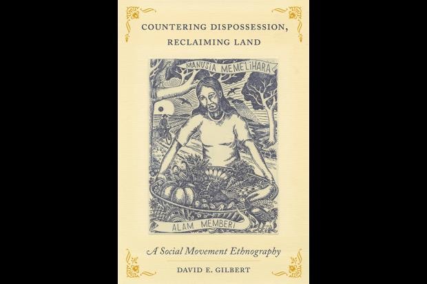 Countering Dispossession, Reclaiming Land: A Social Movement Ethnography